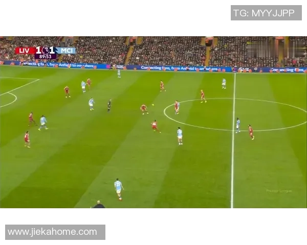 曼城绝杀利物浦全场沸腾补时进球成比赛转折点分析